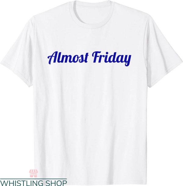 Almost Friday T-Shirt Impending Weekend Vintage Tee