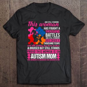 And Still Standing This Woman Has Fought A Thousand Battles Autism Mom 1