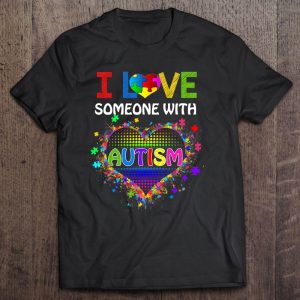 Autism Awareness Autism Mom I Love Someone With Autism