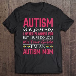 Autism Is A Journey Autism Mom Awareness Pullover 1