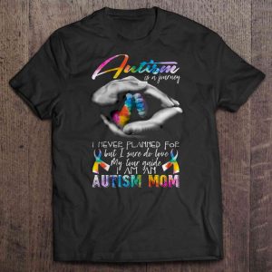 Autism Is A Journey I Never Planned For But I Sure Do Love Hand Mom Colorful Version 1