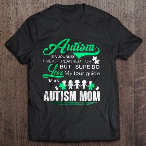 Autism Is A Journey I Never Planned For But I Sure Do Love My Tour Guide I’m An Autism Mom – Black Version2