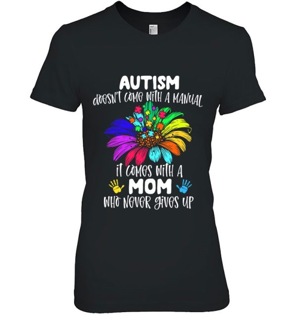 Autism Mom Autism Doesn’t Come With A Manual Autism Awareness