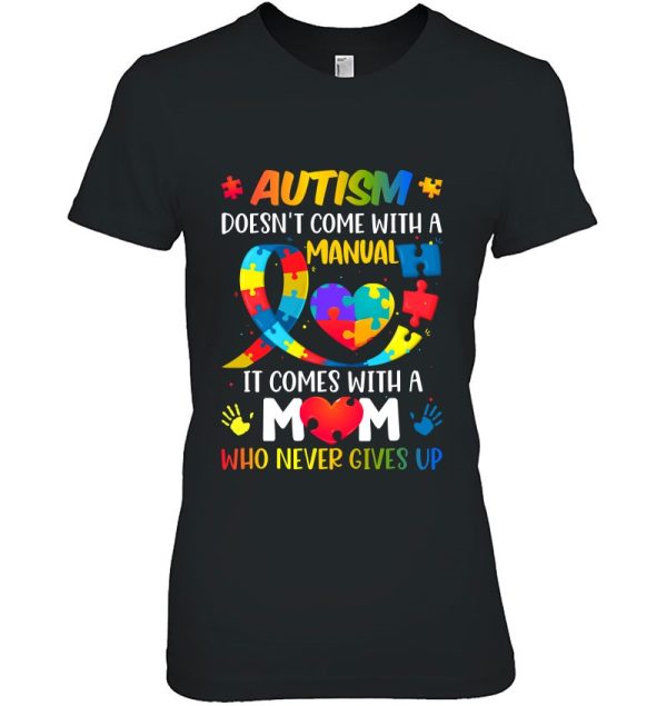 Autism Mom Doesn’t Come With A Manual Women Autism Awareness