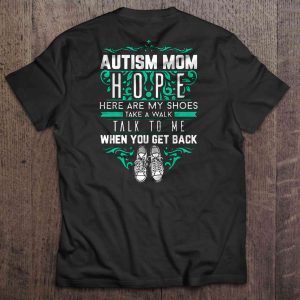Autism Mom Hope Here Are My Shoes Take A Walk Talk To Me When You Get Back 1