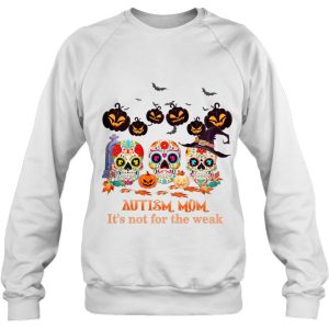 Autism Mom ItX27S Not For The Weak Funny Skull Halloween Essential 4