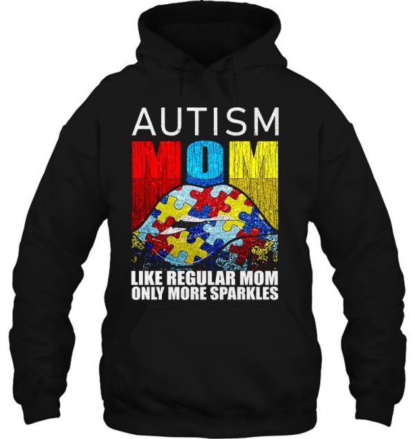 Autism Mom Like Regular Mom Only More Sparkles