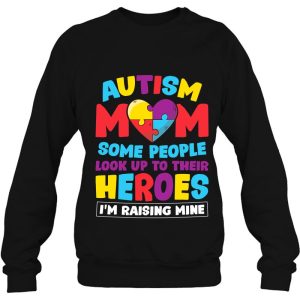 Autism Mom People Look Up Their Heroes Raising Mine Gift 4