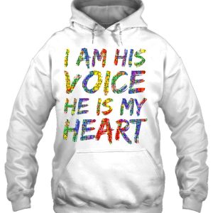 Autism Mom Quote For Parents I Am His Voice He Is My Heart Pullover 3