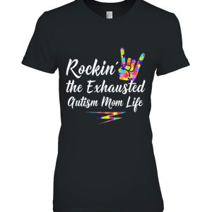 Autism Mom Rockin’ The Exhausted Mom Life Tee