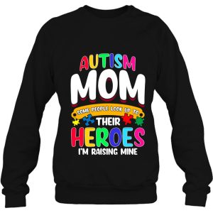 Autism Mom Shirt Some People Look Up To Their Heroes Gift 4