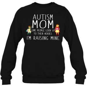 Autism Mom Some People Look Up To Their Heroes I’m Raising Mine