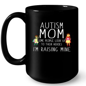 Autism Mom Some People Look Up To Their Heroes Im Raising Mine 4