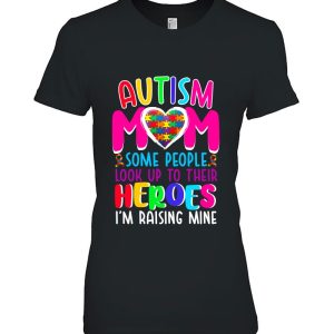 Autism Mom Some People Look Up To Their Heroes I’m Raising Mine Autism Awareness Puzzle Pieces Heart Ribbon Mother’s Day Gift