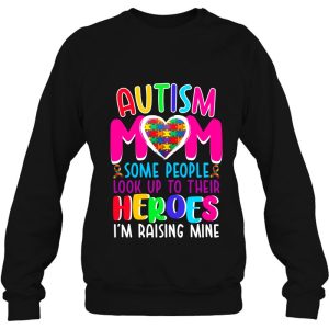 Autism Mom Some People Look Up To Their Heroes Im Raising Mine Autism Awareness Puzzle Pieces Heart Ribbon Mother's Day Gift 4