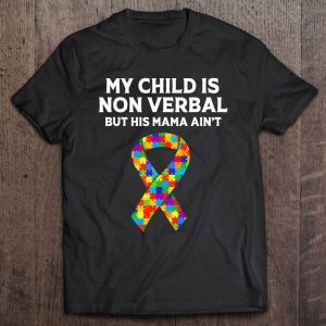 Autism Mom Son My Child Is Nonverbal But His Mama Ain’t