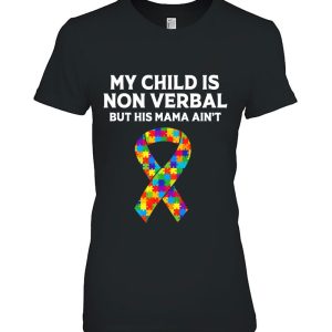 Autism Mom Son My Child Is Nonverbal But His Mama Ain’t
