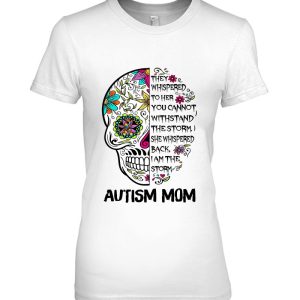 Autism Mom They Whispered To Her You Cannot Sugar Skull Mom