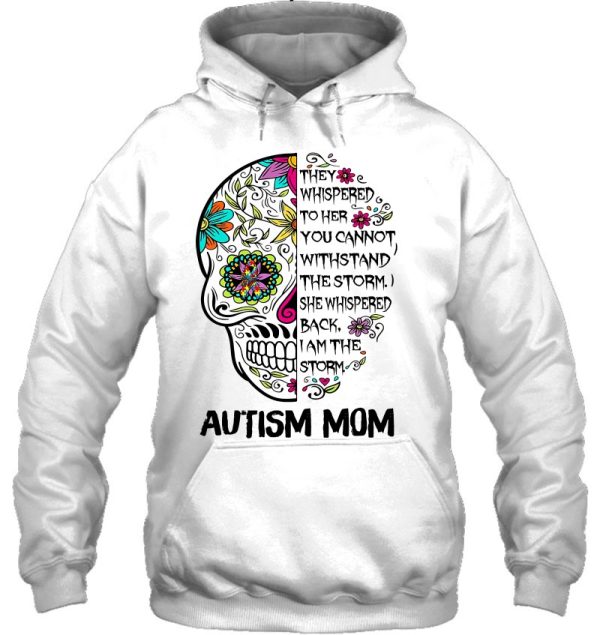 Autism Mom They Whispered To Her You Cannot Sugar Skull Mom