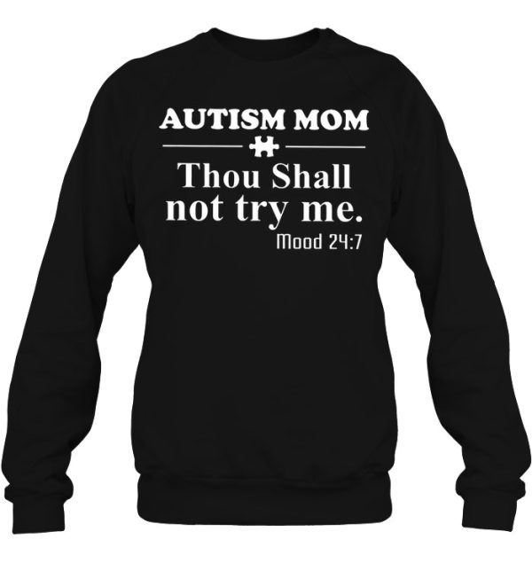 Autism Mom Thou Shall Not Try Me Mood 247