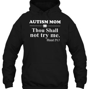 Autism Mom Thou Shall Not Try Me Mood 247 3