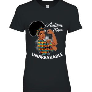 Autism Mom Unbreakable Shirt Black Woman Autism Awareness