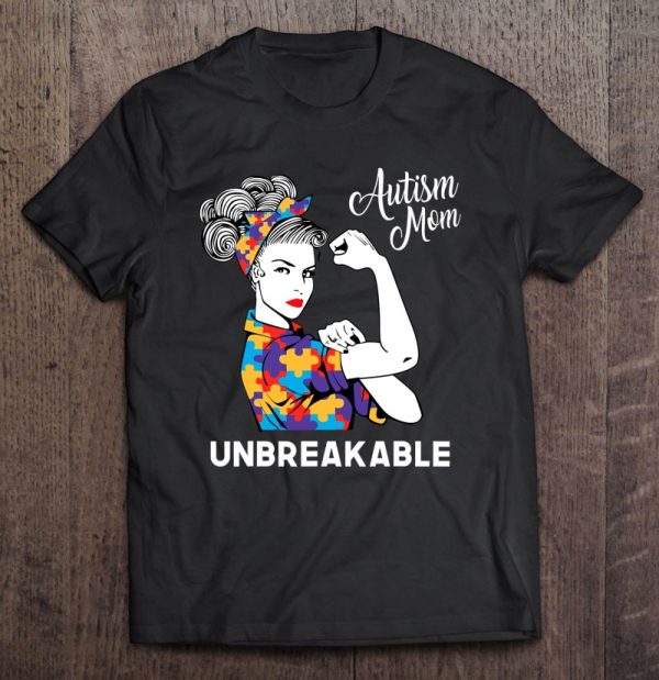 Autism Mom Unbreakable World Autism Awareness Day Best Gift