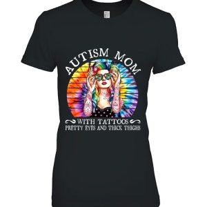 Autism Mom With A Tattoos Pretty Eyes And Thick Thighs Tie Dye Version 2