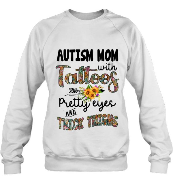 Autism Mom With Tattoos Pretty Eyes And Thick Thigh Sunflower Version