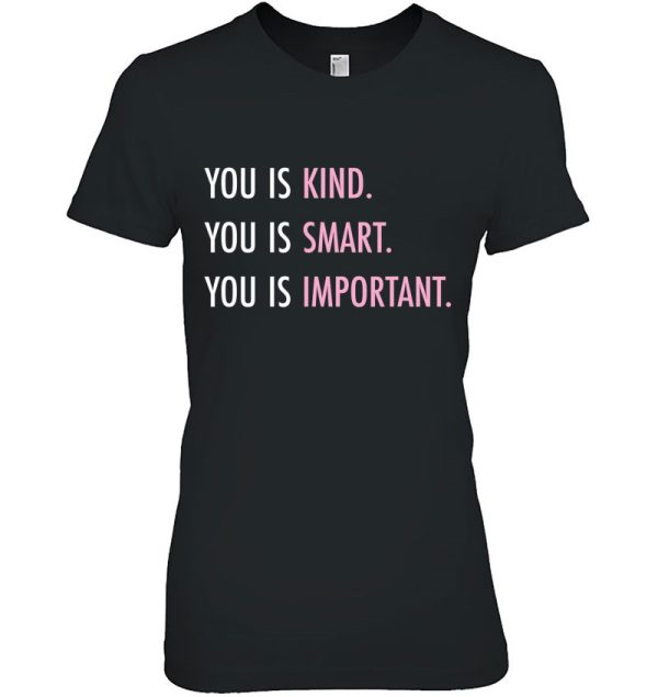 Autism Mom – You Is Kind You Is Smart You Is Important