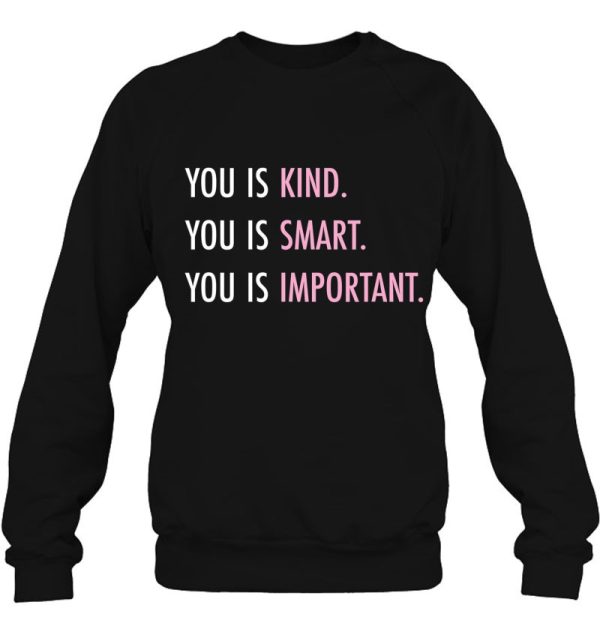 Autism Mom – You Is Kind You Is Smart You Is Important