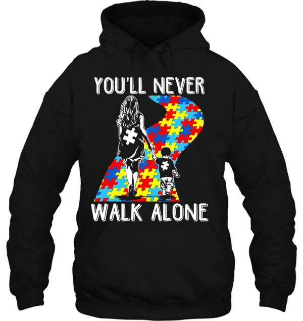 Autism Mom You Will Never Walk Alone Support Autism Son