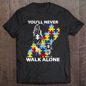 Autism Mom You’ll Never Walk Alone Support Autism Son