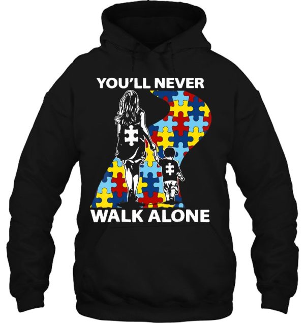 Autism Mom You’ll Never Walk Alone Support Autism Son