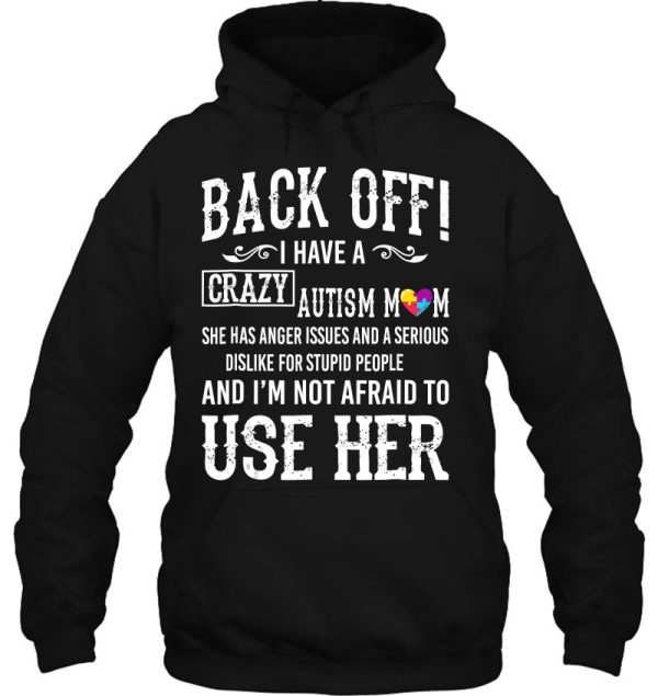 Back Off I Have A Crazy Autism Mom Funny Kids