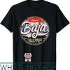 Baja Blast T-Shirt California Racing For All Who Race More