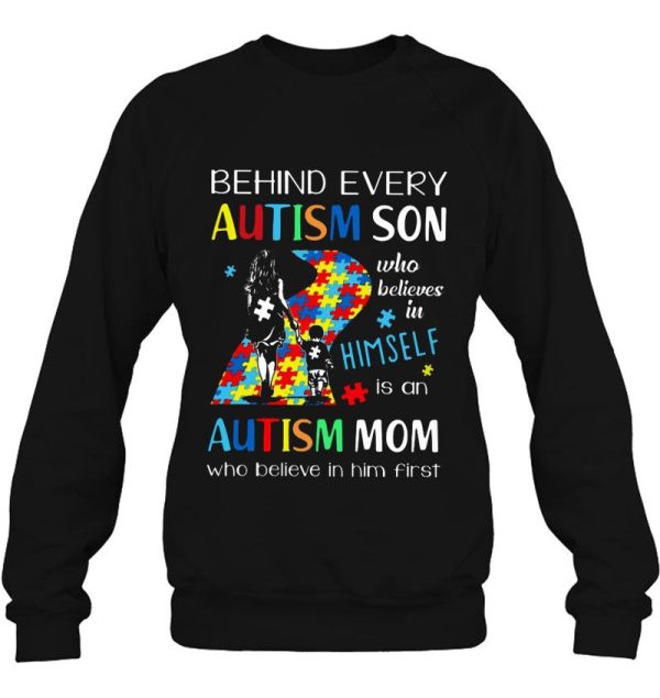 Behind Every Autism Son Who Believes In Himself Is An Autism Mom Who Believe In Him First