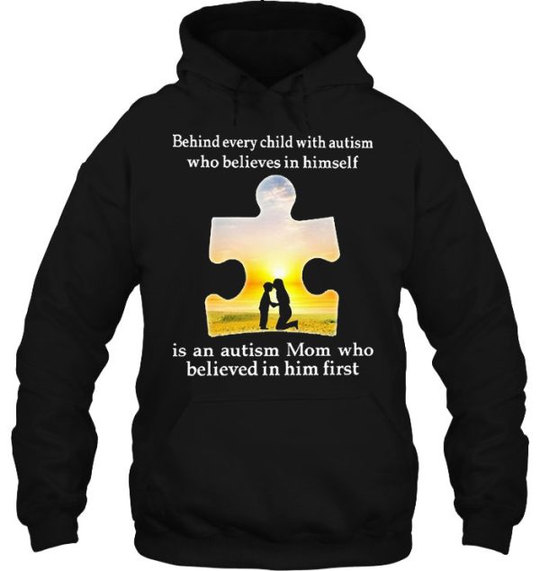 Behind Every Child With Autism Who Believes In Himself Is An Autism Mom Who Believed In Him First