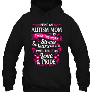 Being An Autism Mom Is Twice The Work Stress Tears But Also Twice The Hugs Love Pride 4