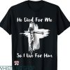 Bible Verse T-shirt Jesus Died For Me