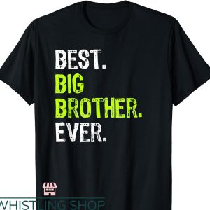 Big Brother Big Sister T-shirt Best Big Brother Ever