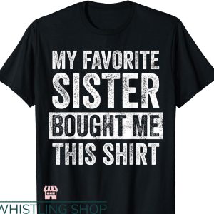 Big Brother Big Sister T-shirt My Favorite Sister