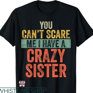 Big Brother Big Sister T-shirt You Can’t Scare Me