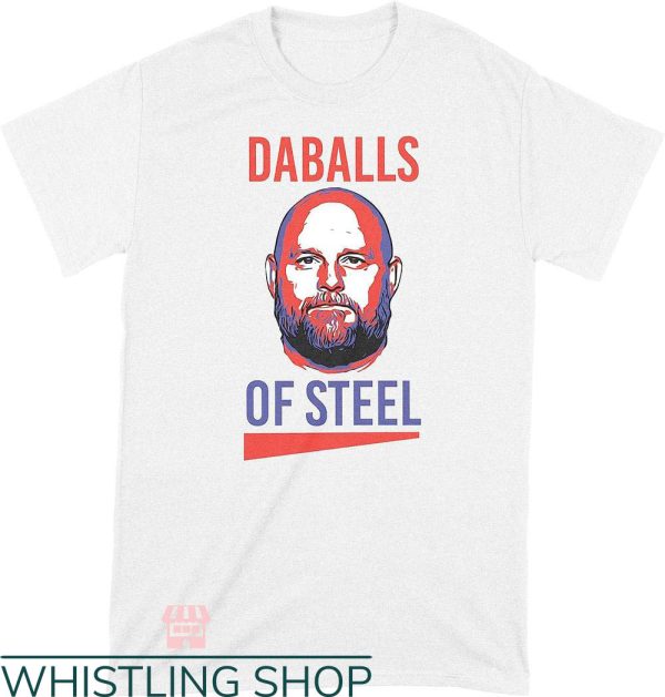 Brian Daboll T-Shirt Daballs Of Steel T-Shirt Celebrity