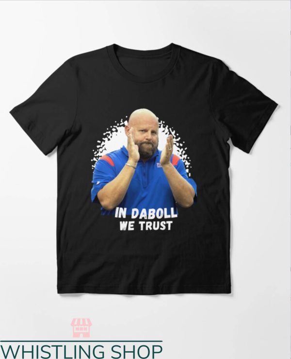 Brian Daboll T-Shirt In Daboll We Trust Essential Celebrity