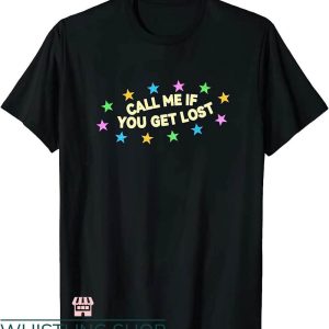 Call Me If You Get Lost T-shirt Colorful Stars T-shirt