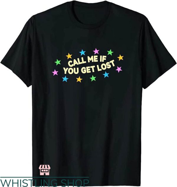 Call Me If You Get Lost T-shirt Colorful Stars T-shirt