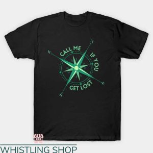 Call Me If You Get Lost T-shirt Compass Logo T-shirt
