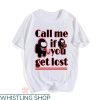 Call Me If You Get Lost T-shirt Impostor Venom Call Me