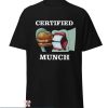 Certified Munch Shirt T-shirt Funny Offensive Meme T-shirt